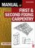 Manual of First and Second Fixing Carpentry