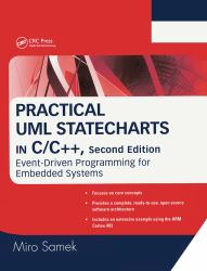 Practical UML Statecharts in C/C++ : Event-Driven Programming for Embedded Systems