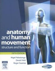 Anatomy and Human Movement : Structure and Function