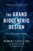 The Grand Biocentric Design : How Life Creates Reality