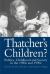 Thatcher's Children? : Politics, Childhood and Society in the 1980s And 1990s