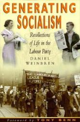 Generating Socialism : Recollections of Life in the Labour Party