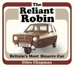 The Reliant Robin : Britain's Most Bizarre Car