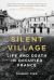 Silent Village : Life and Death in Occupied France