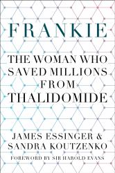 Frankie : The Woman Who Saved Millions from Thalidomide