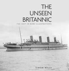 The Unseen BritannicThe Unseen Britannic : The Ship in Rare Illustrations