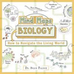 Mind Maps: Biology : How to Navigate the Living World