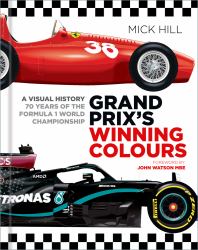 Grand Prix's Winning Colours : A Visual History - 70 Years of the Formula 1 World Championship