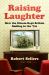 Raising Laughter : How the Sitcom Kept Britain Smiling in The '70s