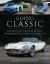 Going Classic : The Essential Guide to Buying, Owning and Enjoying a Classic Car