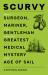 Scurvy : How a Surgeon, a Mariner, and a Gentleman Solved the Greatest Medical Mystery of the Age of Sail