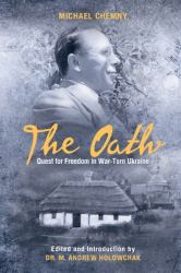 The Oath : A Quest for Freedom in War-Torn Ukraine