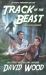 Track of the Beast- Author's Preferred Edition : A Brock Stone Adventure