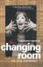 The Changing Room : Sex, Drag and Theatre