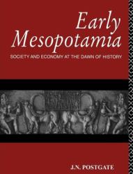 Early Mesopotamia : Society and Economy at the Dawn of History