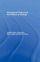 Educational Policy and the Politics of Change