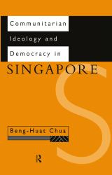 Communitarian Ideology and Democracy in Singapore