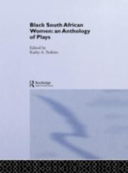 Black South African Women : An Anthology of Plays