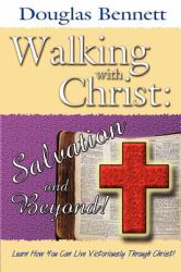 Walking with Christ: Salvation and Beyond!