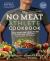 The No Meat Athlete Cookbook : Whole Food, Plant-Based Recipes to Fuel Your Workouts--And the Rest of Your Life