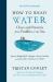 How to Read Water : Clues and Patterns from Puddles to the Sea