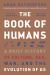 The Book of Humans : A Brief History of Culture, Sex, War, and the Evolution of Us