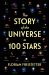 The Story of the Universe in 100 Stars