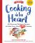 Cooking à la Heart, Fourth Edition : 500 Easy and Delicious Recipes for Heart-Conscious, Healthy Meals