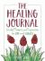 The Healing Journal : Guided Prompts and Inspiration for Life with Illness