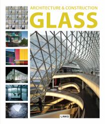 Architecture and Construction In : Glass