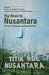 The Road to Nusantara : Process, Challenges and Opportunities