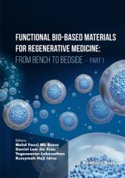 Functional Bio-Based Materials for Regenerative Medicine : From Bench to Bedside (Part 1)