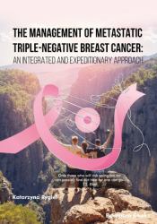 The Management of Metastatic Triple-Negative Breast Cancer : An Integrated and Expeditionary Approach