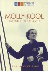 Molly Kool : First Female Captain of the Atlantic