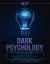 Nlp : Dark Psychology Series 3 Manuscripts - Secret Techniques to Influence Anyone Using Dark NLP, Covert Persuasion and Advanced