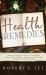 Health Remedies : How to Naturally Boost Your Immune System with Powerful Natural Methods and Be Virtually Disease Proof!