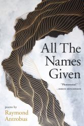 All the Names Given : Poems