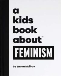 A Kids Book about Feminism : Kids Are Ready