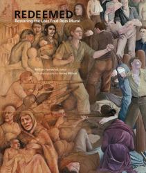 Redeemed : Restoring the Lost Fred Ross Mural