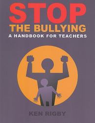 Stop the Bullying : A Handbook for Teachers