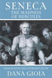 Seneca : The Madness of Hercules