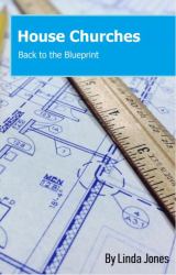 House Churches : Back to the Blueprint