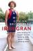 Irongran : How Keeping Fit Taught Me That Growing Older Needn't Mean Slowing Down