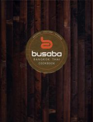 Bangkok Thai: the Busaba Cookbook