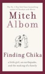 Finding Chika : A Heart-Breaking and Hopeful Story about Family, Adversity and Unconditional Love