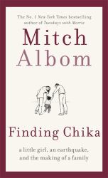 Finding Chika : A Heart-Breaking and Hopeful Story about Family, Adversity and Unconditional Love