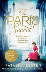 The Paris Secret : An Epic and Heartbreaking Love Story Set During World War Two