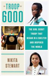 Troop 6000 : How a Group of Homeless Girl Scouts Inspired the World