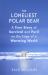 The Loneliest Polar Bear : A True Story of Survival and Peril on the Edge of a Warming World