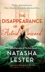 The Disappearance of Astrid Bricard : A Captivating Story of Love, Betrayal and Passion from the Author of the Paris Secret